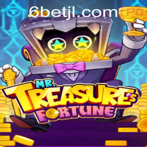 Exploring the World of Mr. Treasures Fortune and the Excitement of 6BET