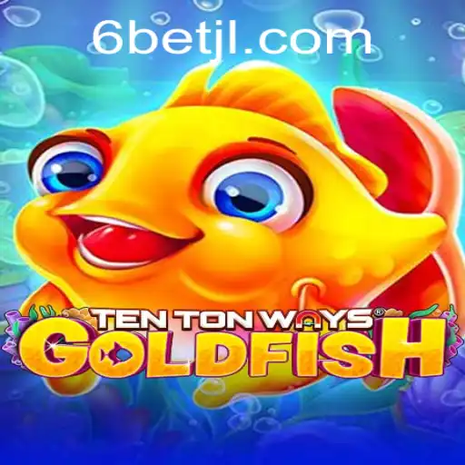 Dive into the Exciting World of TenTonWaysGoldfish and the Innovative 6BET Feature
